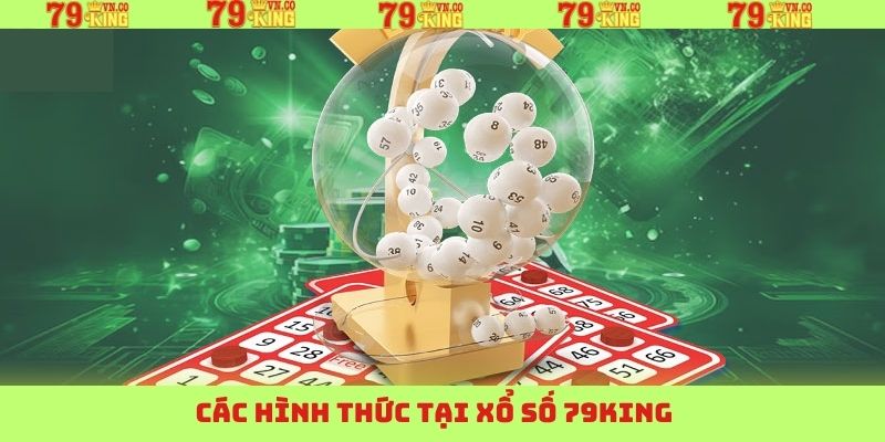 Điểm qua những thể loại xổ số 79King phổ biến nhất