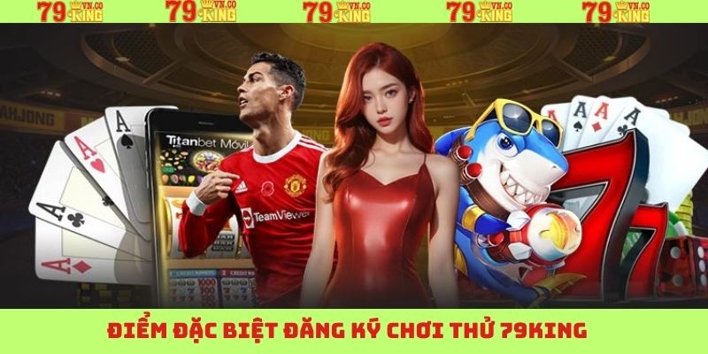 Đăng Ký Chơi Thử 79King - Trải Nghiệm Giải Trí Thú Vị 2 Lợi ích khi hội viên đăng ký chơi thử 79King