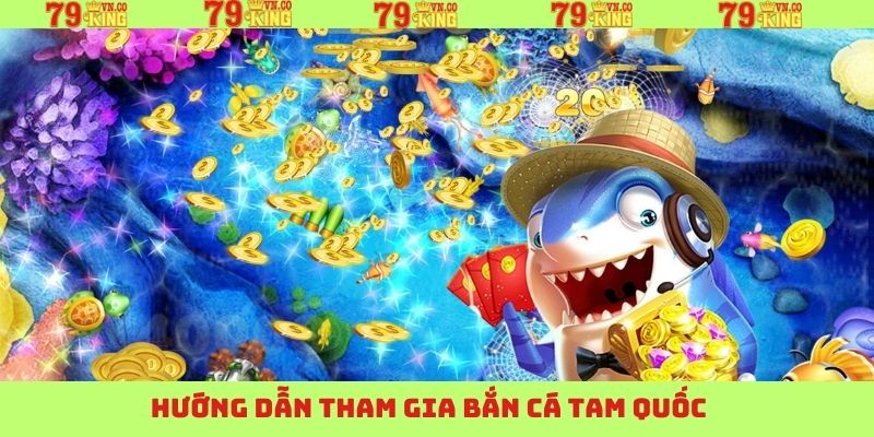 Bắn Cá Tam Quốc - Chinh Phục Đổi Thưởng Đỉnh Cao Tại 79King 4 Thao tác chinh phục tựa game săn cá tại 79King