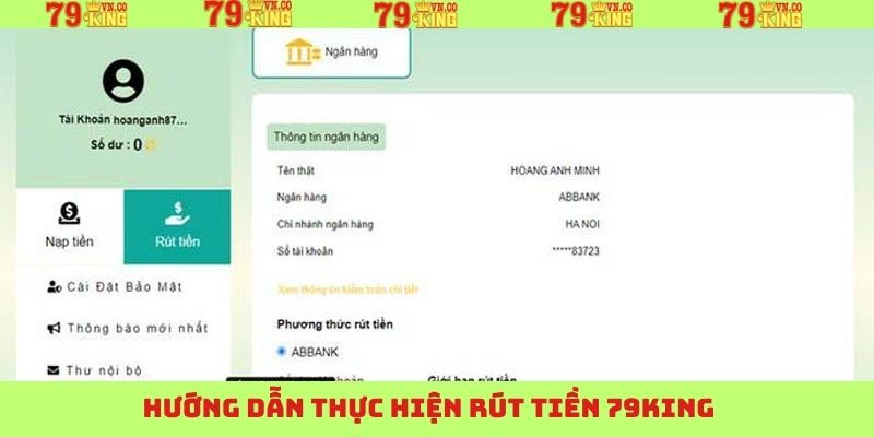 Rút Tiền 79king - Giao Dịch Cơ Bản Trong Cá Cược Online 3 Hướng dẫn những thao tác rút tiền 79King cơ bản