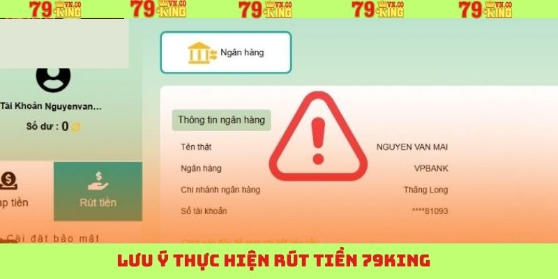Rút Tiền 79king - Giao Dịch Cơ Bản Trong Cá Cược Online 4 Những điều cần lưu ý khi tiến hành rút tiền 79King
