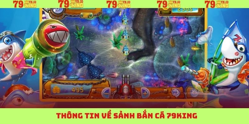 Bắn cá 79King là gì?