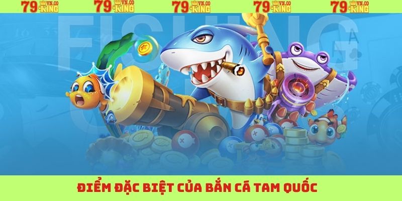 Bắn Cá Tam Quốc - Chinh Phục Đổi Thưởng Đỉnh Cao Tại 79King 3 Ưu điểm giao diện của game bắn cá Tam Quốc